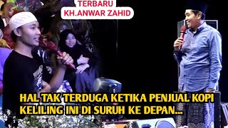 Ketika Pemuda Penjual Kopi Di Suruh Ke Depan Oleh KH.Anwar Zahid Endingnya Tak Terduga