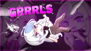 GRRRLS meme // GACHA CLUB