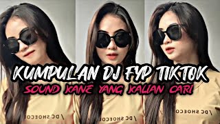 KUMPULAN SOUND DJ KANE FYP TIK TOK VIRAL TERBARU 2023 JEDAG JEDUG FUL BASS