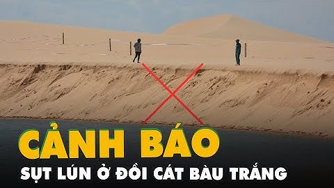 Sụt lún tại đồi cát Bàu Trắng, cảnh báo du khách tránh xa