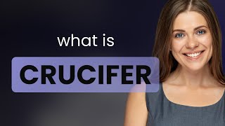 Crucifer | what is CRUCIFER definition