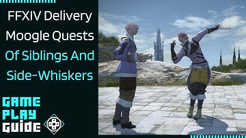 FFXIV - Delivery Moogle Quests - Of Siblings and Side-whiskers