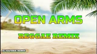 Open Arms - Journey ( Reggae ) Dj Rafzkie Remix