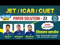 Jet  icar  cuet  paper solution  23  mission 202324  shivalaya classes jaipur