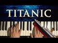 How To Play - Titanic - My Heart Will Go On (PIANO TUTORIAL LESSON)