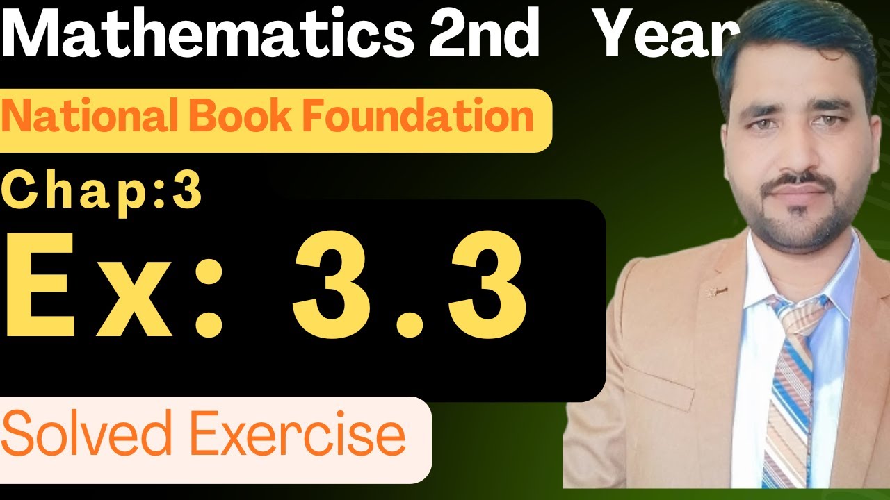 Exercise 3.3 Class 12 maths || NBF New Book 2025 || ex 3.3 Fsc Part 2 maths NBF || by Math Expansion