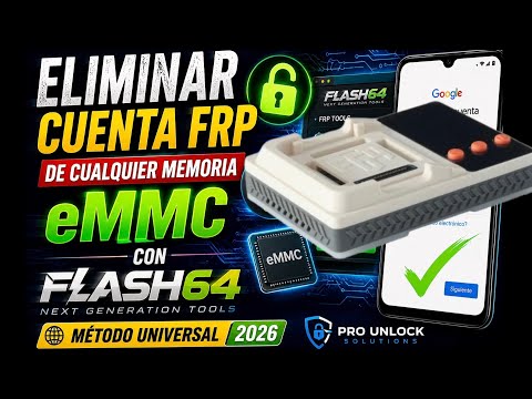 🔥 Eliminar Cuenta FRP de Cualquier Memoria eMMC con Flash64 | Método Universal 2026 🚀 #flash64 #frp 