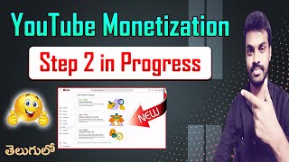 YouTube Monetization Step 2 in Progress Telugu