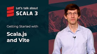 Getting Started with Scala.js and Vite | Let´s talk about Scala 3