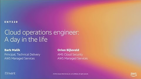 AWS re:Invent 2019: [REPEAT 1] Cloud operations engineer: A day in the life (ENT320-R1)