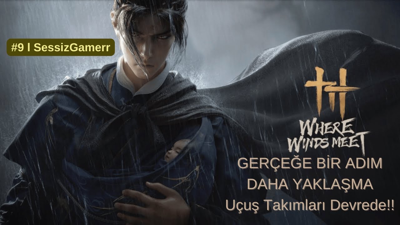 Where Winds Meet Türkçe #9 TwoBlades, OnePath | Suçun Peşinde, Güçlenerek İlerlemek