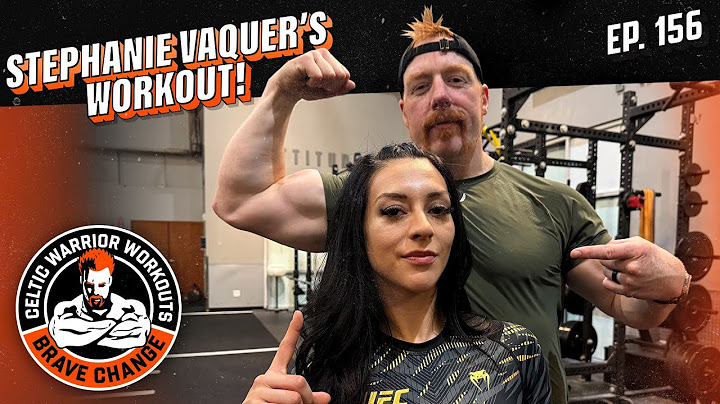 Stephanie Vaquer’s Workout!! | Celtic Warrior Workouts Ep. 156