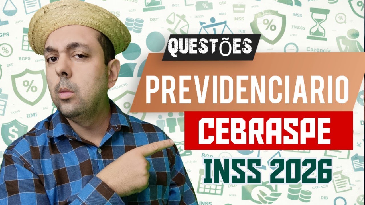 INSS 2026: Treine Previdenciário com Questões CEBRASPE de 2025