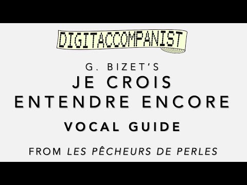 Je crois entendre encore (Vocal Guide) – Digital Accompaniment