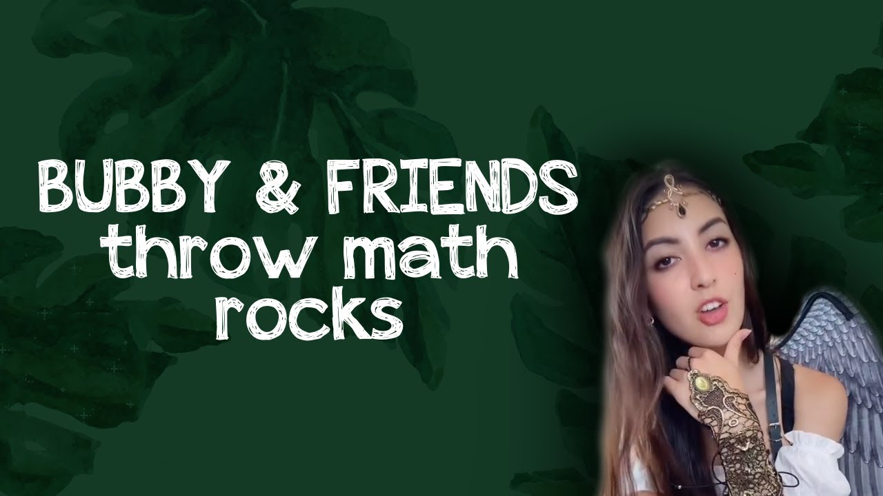 Let's Throw Math Rocks Bubby & Friends Throw Math Rocks - YouTube