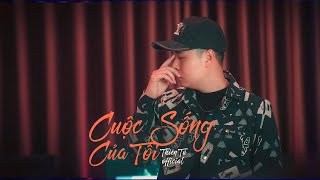 CUỘC SỐNG CỦA TÔI  - Thiên Tú 2023 - Official Video - Dù tổn Thương Cũng Không Ai Cùng Sẻ Chia