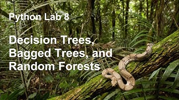 Python Lab 8 - Decision Trees and Random Forests