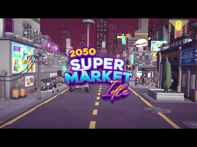 2050 супермаркет - Idle Tycoon игра симулятор