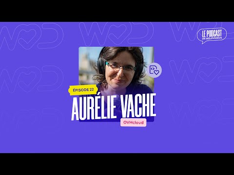 #22 - Aurélie Vache - Il ne faut pas se sous-estimer