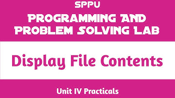 File Contents | Unit IV Practical | Programming and Problem Solving Lab (PPS) | FE SPPU