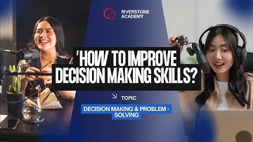 How to Improve Your Decision Making Skills in 5 SIMPLE STEPS