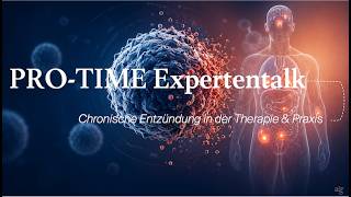 PRO-TIME Expertentalk: Chronische Entzündung in der Therapie & Praxis