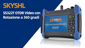 SS322T OTDR Video con rotazione a 360 gradi (Italiano) -IT