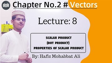Scalar Product (Dot Product) | Lec 8 | Chapter 2 | HSC-1 | Study Stuff