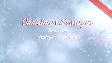 Christmas Messages from deployed NZDF Personnal