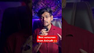 📍DONT MISS ANIRUDH SUNSCREEN 😱🙌| #tech #sunscreen #shorts #shortfeed