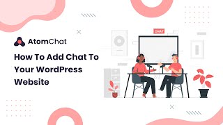 How to add chat to your WordPress Website | WordPress Tutorial | AtomChat screenshot 4