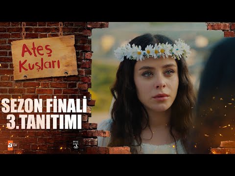Ateş Kuşları Sezon Finali Yaklaşıyor: İşte 3. Tanıtım! , fragmanı, bölüm tanıtımı İncelemesi 2 Ateş Kuşları Sezon Finali Yaklaşıyor: İşte 3. Tanıtım! , fragmanı, bölüm tanıtımı İncelemesi 1