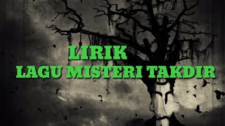 Lirik lagu misteri  takdir