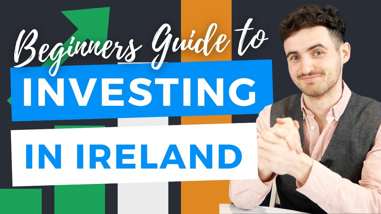 Investing for Beginners Ireland | Step By Step Guide - YouTube
