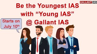 YOUNG IAS - Civil Service Foundation Course 2024-25 | Gallant IAS