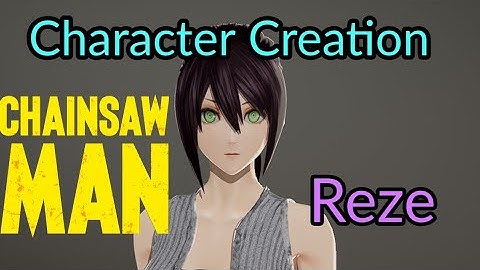 Code Vein- Reze Character creation Female (Chainsaw Man)