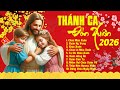 Thánh Ca Đón Xuân 2026 - Liên Khúc Thánh Ca Mùa Xuân Hay Nhất 2026 – Nhạc Chúa Thánh Ca Mp3 Song
