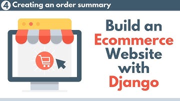 Build an Ecommerce Website with Django // Part 4 - Creating an order summary