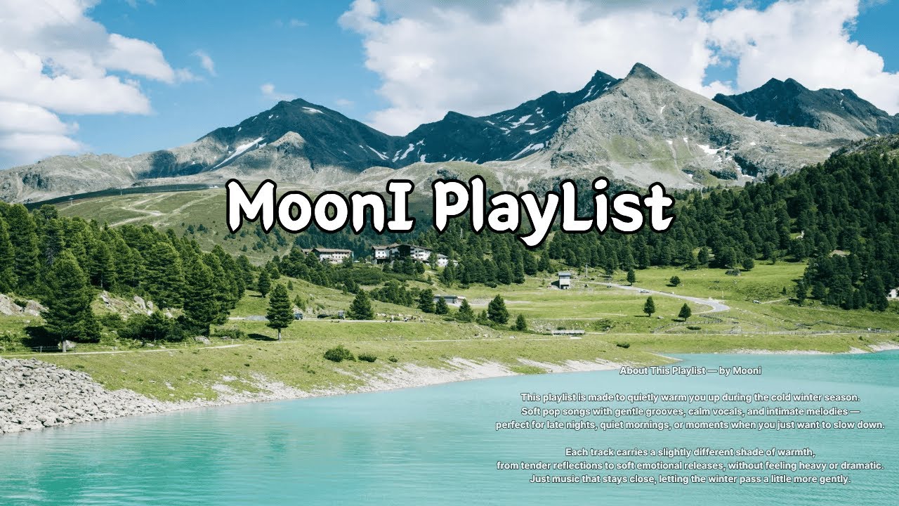 🌙 [MooNI] 혼자 듣기 좋은 조용한 감성 Pop | 말 없이 위로가 되는 따뜻한 Pop