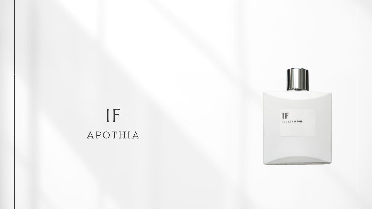 IF (APOTHIA) | A light white floral with a hint of yuzu｜香水メモ 