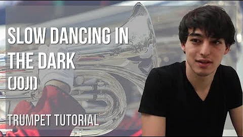 How to play Slow Dancing in the Dark by Joji on Trumpet (Tutorial)