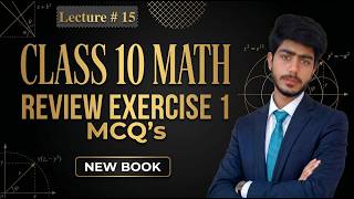 Review Exercise 1 MCQs | Class 10 Math Chapter 1 | New Book | Lecture 15