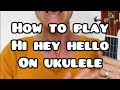 рџ рџЏЅ How To Play “Hi Hey Hello” On Ukulele • With Lindsay MГјller • Tutorial For Beginners • рџ рџЏЅ How To Play “Hi Hey Hello” On Ukulele • With Lindsay MГјller • Tutorial For Beginners •