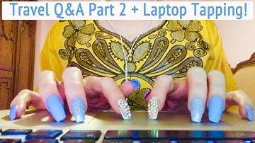 ASMR * Travel Q & A!! * Part 2 * Laptop Tapping * Soft Spoken * ASMRVilla