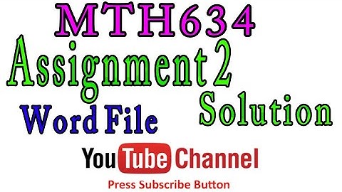 MTH634 Assignment 2 Solution 2021