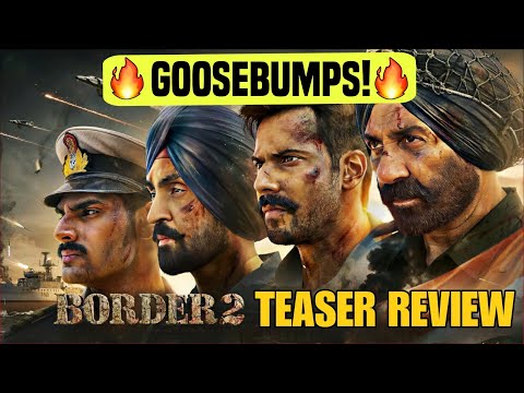 BORDER 2 TEASER REVIEW