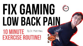 Fix Low Back Pain with GAMING - 10 Minute Exercise Routine [2021] | 1HP