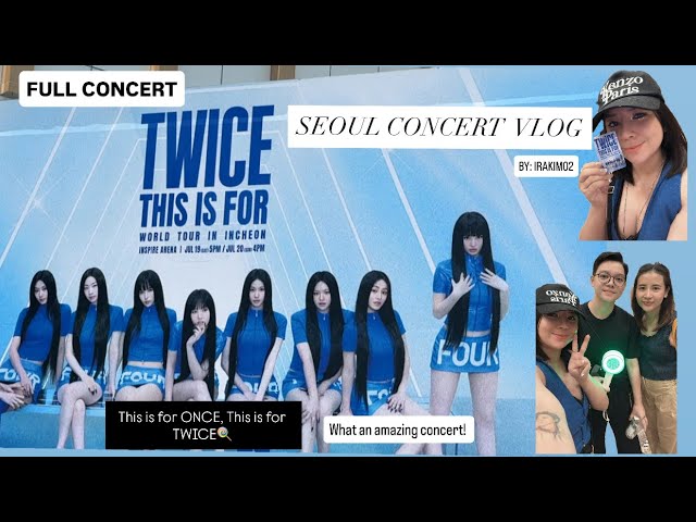 TWICE THIS IS FOR WORLD TOUR IN INCHEON - INSPIRE ARENA l July 20