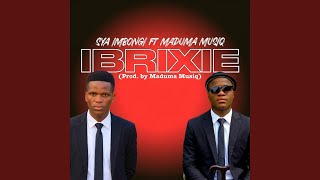 IBrixie (feat. Maduma Musiq) (Radio Edit)