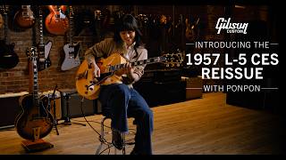 Ponpon introduces the Gibson Custom 1957 L-5 CES Reissue